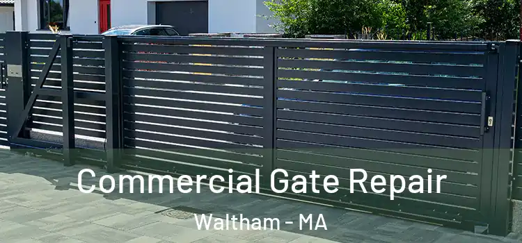 Commercial Gate Repair Waltham - MA