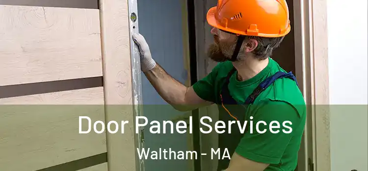 Door Panel Services Waltham - MA