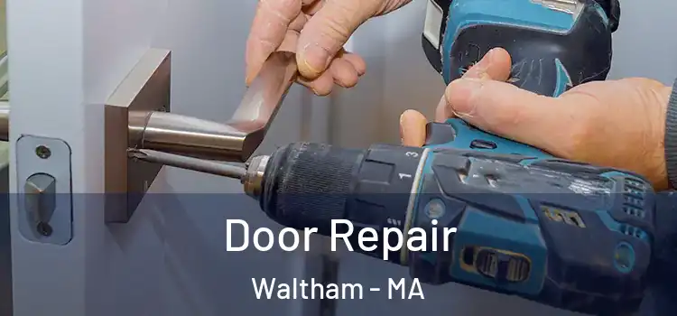 Door Repair Waltham - MA