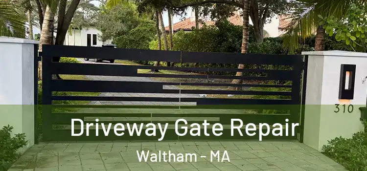Driveway Gate Repair Waltham - MA