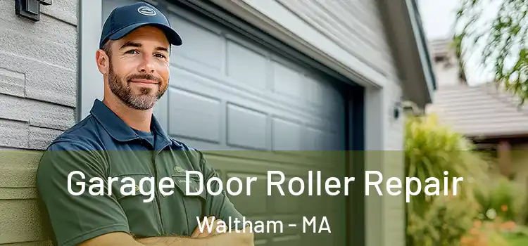 Garage Door Roller Repair Waltham - MA