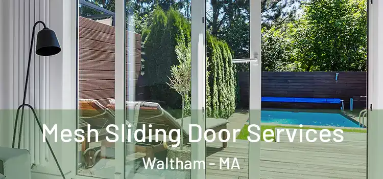 Mesh Sliding Door Services Waltham - MA