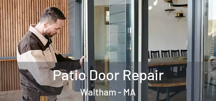 Patio Door Repair Waltham - MA
