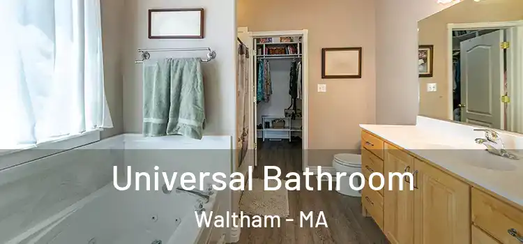 Universal Bathroom Waltham - MA